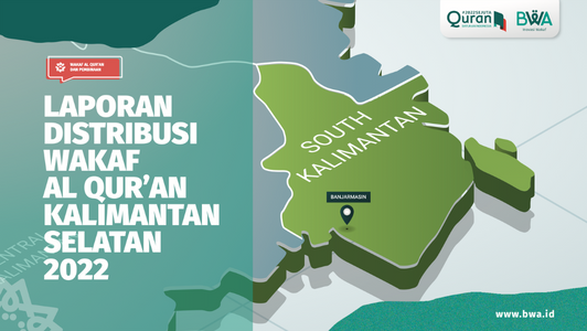 Laporan Distribusi Wakaf Al Quran di Kalimantan Selatan 2022